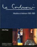 LE CORBUSIER MEUBLES ET INTÉRIEURS 1905-1965