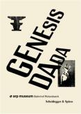 GENESIS DADA - 100 YEARS OF DADA ZURICH