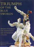 Triumph of the Blue Swords. Meissen porcelain for aristocracy and bourgeoisie 1710-1815