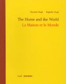 DAYANITA SINGH & RAGHUBIR SINGH LA MAISON ET LE MONDE /FRANCAIS/ANGLAIS