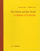 DAYANITA SINGH & RAGHUBIR SINGH LA MAISON ET LE MONDE /FRANCAIS/ANGLAIS