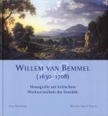 Willem van Bemmel (1630-1708). Monografie mit kritischem Werkverzeichnis der Gemälde.