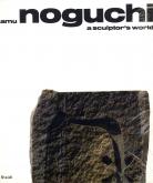 ISAMU NOGUCHI A SCULPTOR\