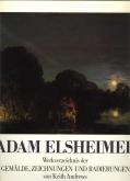 Adam Elsheimer. Werkverzeichnis der Gemälde, Zeichnungen und Radierungen.