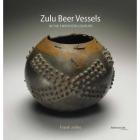 ZULU BEER VESSELS IN THE TWENTIETH CENTURY