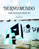 NUEVO MUNDO. LATIN AMERICAN STREET ART