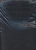 PETER FISCHLI & DAVID WEISS - SONNE, MOND UND STERNE