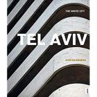 TEL AVIV. THE WHITE CITY