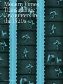MODERN TIMES TRANSATLANTIC ENCOUNTERS IN THE 1920\