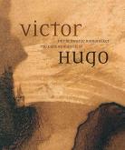 VICTOR HUGO. THE DARK ROMANTICIST