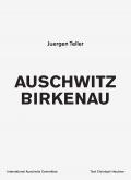 JUERGEN TELLER AUSCHWITZ BIRKENAU