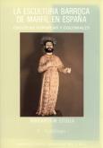 La Escultura Barroca de Marfil en Espana - Escuelas europeas y coloniales