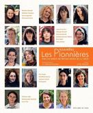 LES NOUVELLES PIONNIERES, DANS LES ATELIERS DE FEMMES ARTISTES DU XXIE SIECLE