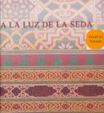A LA LUZ DE LA SEDA