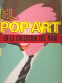 El Pop Art en la Colleccion del IVAM.