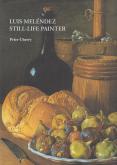 LUIS MELÉNDEZ STILL-LIFE PAINTER