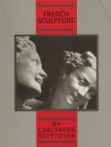 Ny Carlsberg Glyptotek french sculpture. Volume 1.