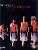 Bill Viola - Visioni interiori