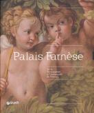 PALAIS FARNESE. DE LA RENAISSANCE À L\
