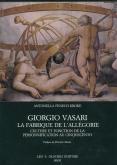 GIORGIO VASARI. LA FABRIQUE DE L\