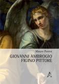 GIOVANNI AMBROGIO FIGINO PITTORE