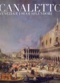 Canaletto. Venezia e i suoi Splendori