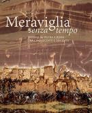 MERAVIGLIA SENZA TEMPO. PITTURA SU PIETRA A ROMA TRA CINQUENCENTO E SEICENTO