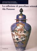 La collezione di porcellane orientali Ala Ponzone.