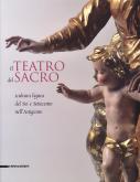 il teatro del sacro. Scultura lignea del Sei e Settecento nell\