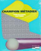 CHAMPION METADIER - \"TIMETRACKERS\", \"CAPTURES\"