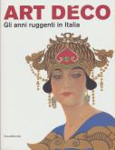 ART DECO : GLI ANNI RUGGENTI IN ITALIA