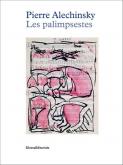 PIERRE ALECHINSKY. LES PALIMPSESTES