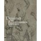 DESSINER UNE RENAISSANCE. DESSINS ITALIENS DE BESANÇON (XVE-XVIE SIÈCLES)