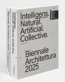 BIENNALE ARCHITETTURA 2025 : INTELLIGENS. NATURAL. ARTIFICIAL. COLLECTIVE