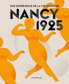 NANCY 1925. UNE EXPERIENCE DE LA VIE MODERNE