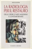 La radiologia per il restauro delle opere d\