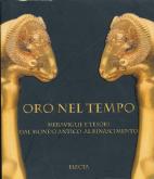 Oro nel tempo. Meraviglie e tesori dal mondo antico al Rinascimento.