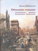Ottocento romano - Neoclassicismo Realismo Decadentismo Divisionismo