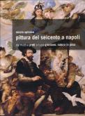 Pittura del Seicento a Napoli. Da Mattia Preti a Luca Giordano. Natura in posa.