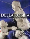 I Della Robbia. il dialogo tra le Arti nel Rinascimento