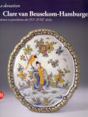 LA DONATION CLARE VAN BEUSEKOM-HAMBURGEER (NE) - FAIENCES ET PORCELAINE DES XVIE - XVIIIE SIECLE