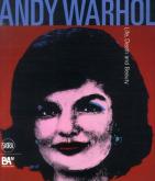 ANDY WARHOL. LIFE, DEATH AND BEAUTY