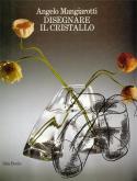 Angelo Mangiarotti, disegnare il cristallo.