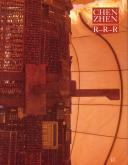 Chen Zhen. Residence - Resonance - Resistance.