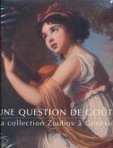 UNE QUESTION DE GOUT - LA COLLECTION ZOUBOV A GENEVE