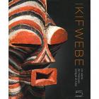 KIFWEBE. UN SIÈCLE DE MASQUES SONGYE ET LUBA