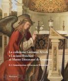 LA COLLEZIONE GIOVANNI ARVEDI E LUCIANA BUSCHINI AL MUSEO DIOCESANO DI CREMONA