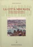 La citta misurata. Tecniche e strumenti di rilevamento nei trattati a stampa del Cinquecento.