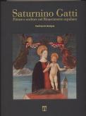 SATURNINO GATTI. PITTORE E SCULTORE NEL RINASCIMENTO AQUILANO