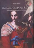 Francesco Guarino da Solofra - Nella pittura napoletana del Seicento (1611-1651)